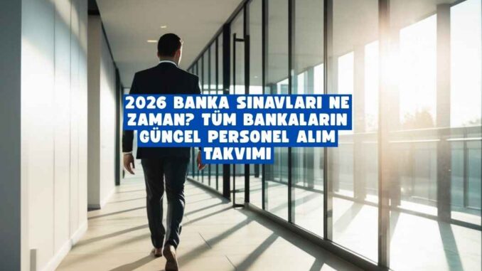 2026 banka sınavları
