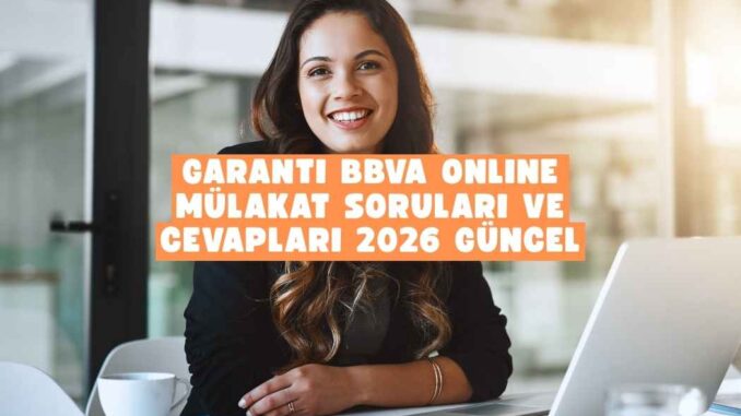 Garanti BBVA mülakat soruları