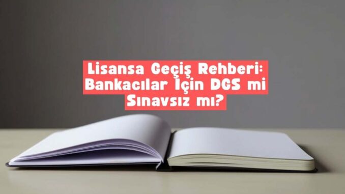 Lisansa Geçiş Rehberi