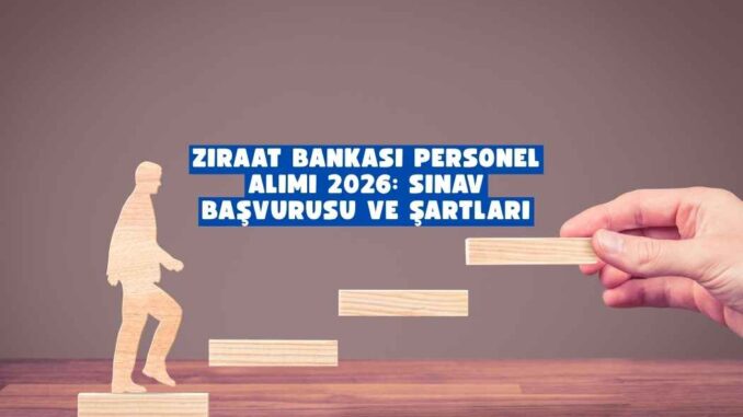 Ziraat Bankası personel alımı 2026
