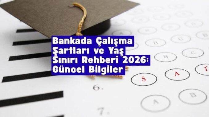 bankada çalışma şartları