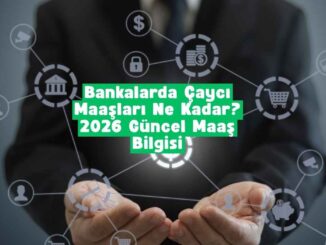 bankada çaycı maaşı ne kadar maaş alır 2026