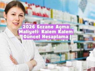 eczane açma maliyeti 2026