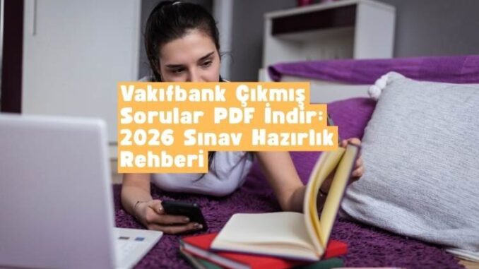 vakıfbank çıkmış sorular pdf