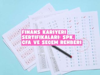 Finans Kariyeri Sertifikaları: SPK, CFA ve SEGEM Rehberi