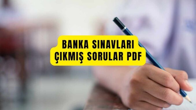 banka sınavları çıkmış sorular pdf