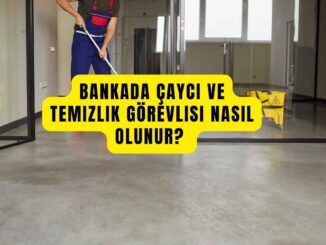 bankada çaycı nasıl olunur