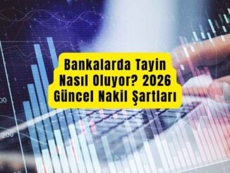 bankalarda tayin nasıl oluyor