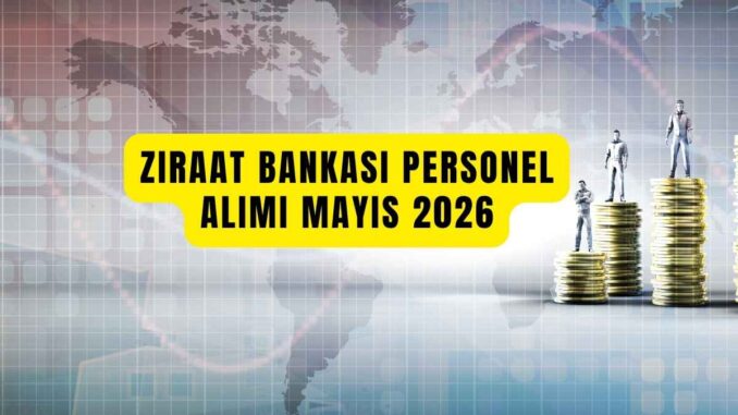 Ziraat Bankası Personel Alımı Mayıs 2026 Ziraat Bankası Personel Alımı Mayıs 2026