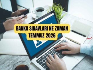 Banka sınavları ne zaman Temmuz 2026